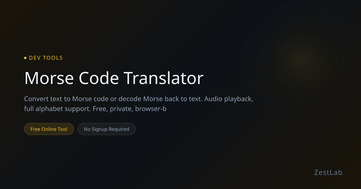 Morse Code Translator - Free Online Tool | ZestLab