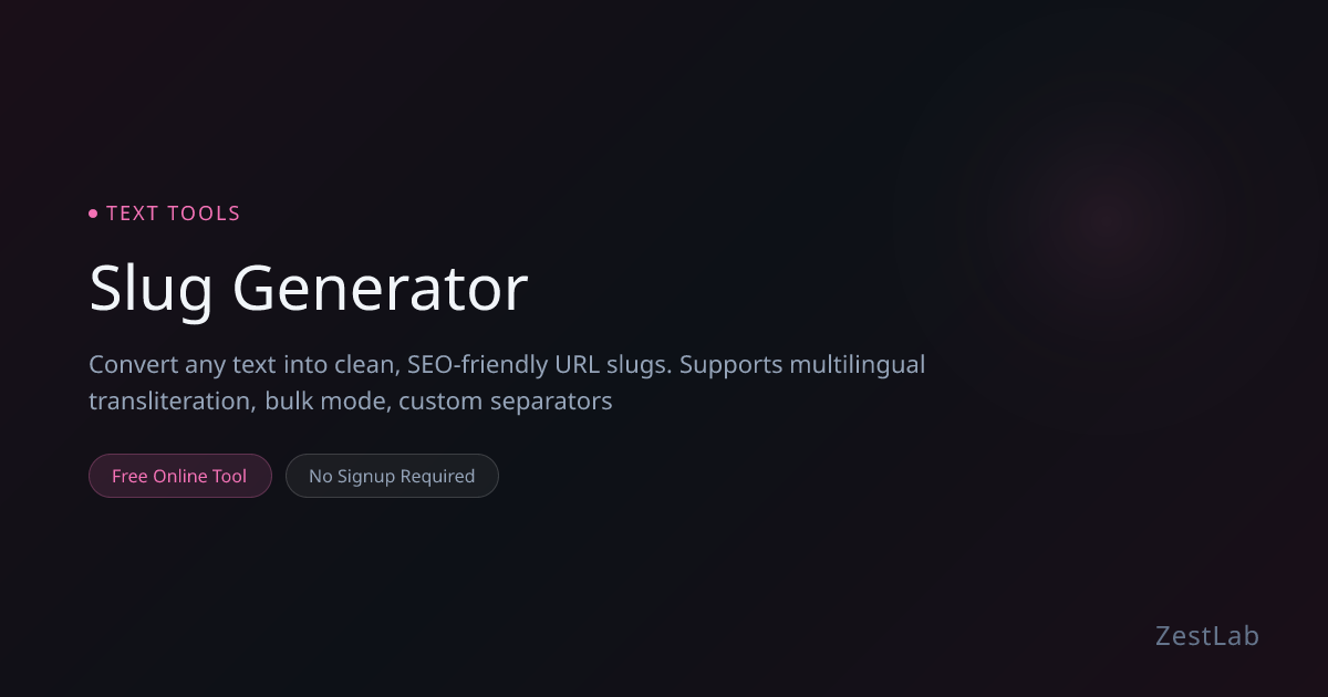 Tạo Slug URL - Free Online Tool | ZestLab
