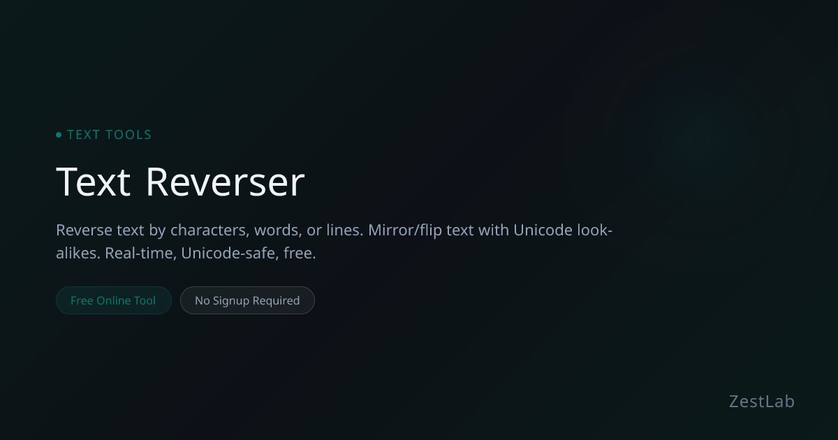 Text Reverser - Free Online Tool | ZestLab