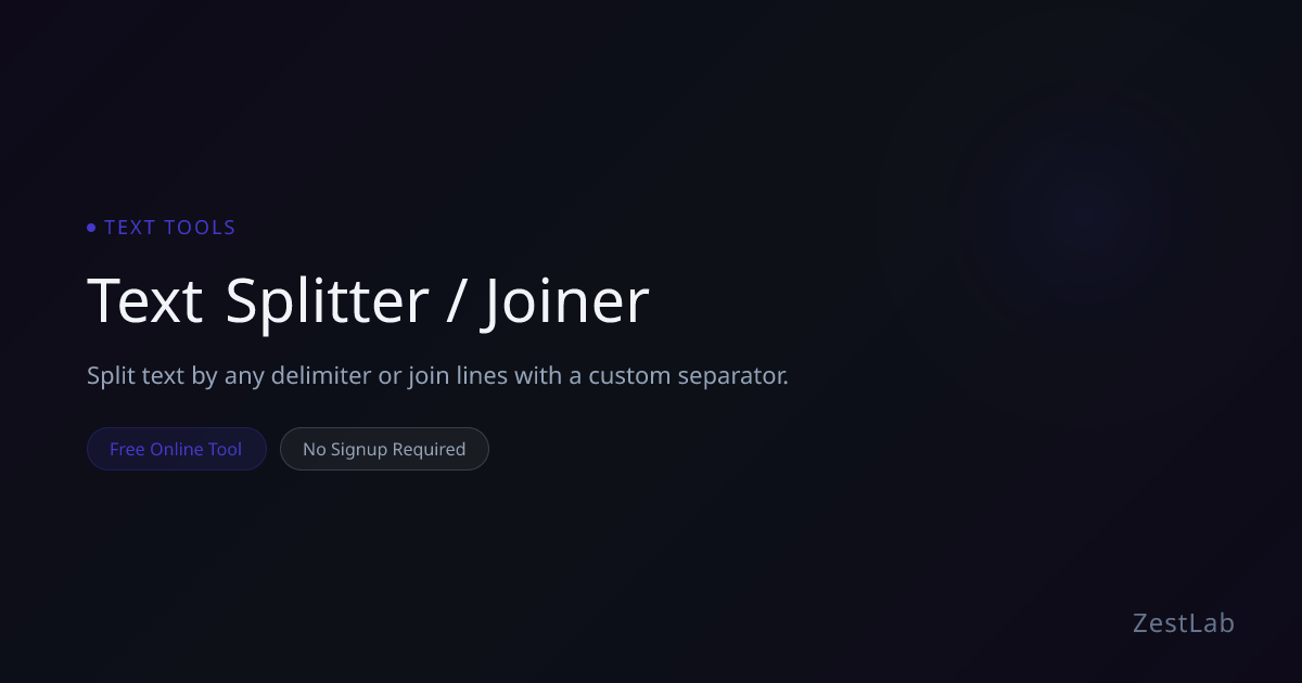 Text Splitter / Joiner - Free Online Tool | ZestLab